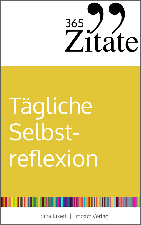 365 Zitate für tägliche Selbstreflexion - Sina Eisert