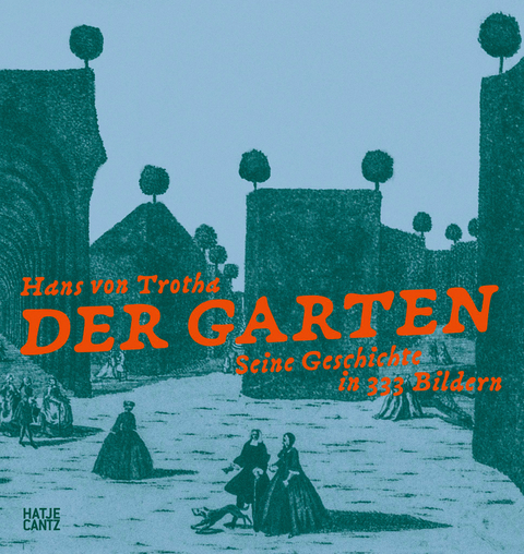 Der Garten - Hans von Trotha