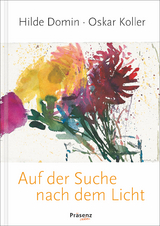 Auf der Suche nach dem Licht - Domin, Hilde; Koslowski, Erich