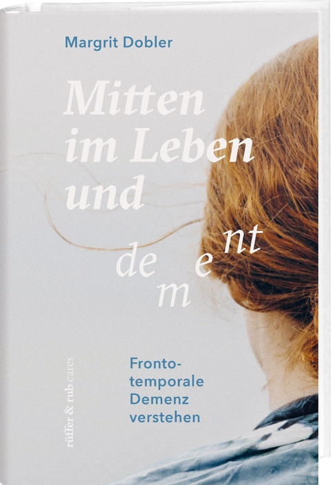 Mitten im Leben und dement - Margrit Dobler