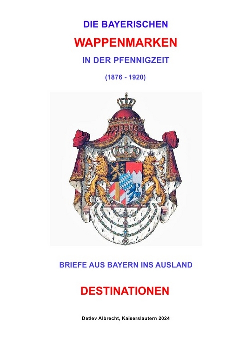 Auslandsbriefe in der Pfennigzeit (Wappenserie) - DESTINATIONEN - Detlev Albrecht