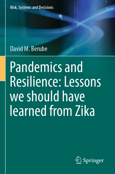 Pandemics and Resilience: Lessons we should have learned from Zika - David M. Berube