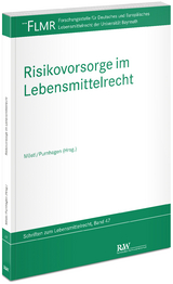 Risikovorsorge im Lebensmittelrecht - 