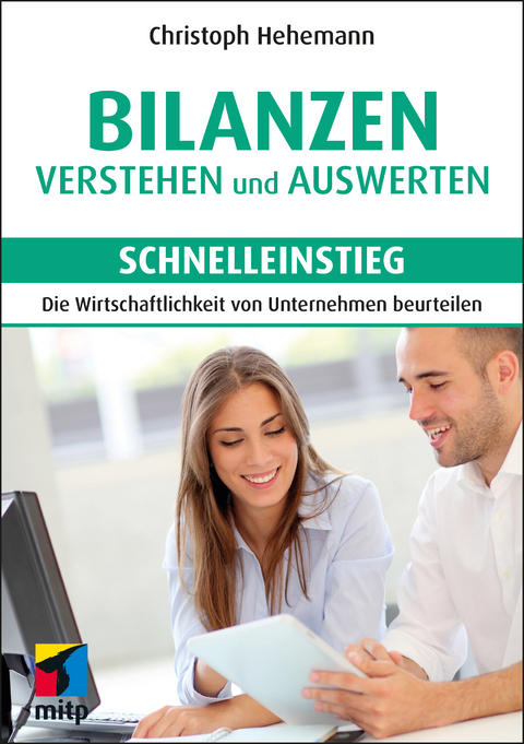 Bilanzen verstehen und auswerten - Schnelleinstieg - Christoph Hehemann