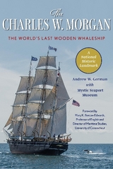 The Charles W. Morgan - German, Andrew W.