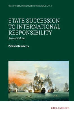 State Succession to International Responsibility - Patrick Dumberry