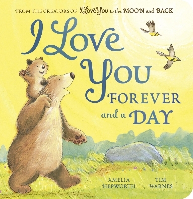 I Love You Forever and a Day - Amelia Hepworth, Tim Warnes