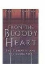 From the Bloody Heart -  Oliver Thomson