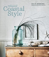 Relaxed Coastal Style - Denning, Sally