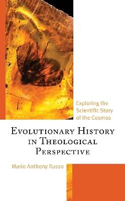 Evolutionary History in Theological Perspective - Mario Anthony Russo