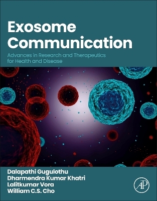 Exosome Communication - Dalapathi Gugulothu, Dharmendra Kumar Khatri, Lalitkumar K. Vora, William C.S. Cho