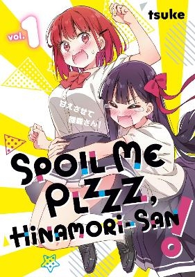 Spoil Me Plzzz, Hinamori-san! 1 -  tsuke