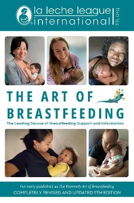 The Art of Breastfeeding -  La Leche League International, Bibiana Moreno Carranza, Jayne Joyce, Anna Swisher, Teresa Pitman