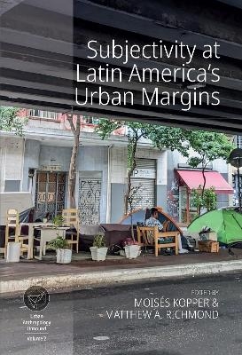 Subjectivity at Latin America's Urban Margins - 