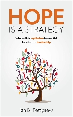 Hope is a Strategy - Ian B. Pettigrew