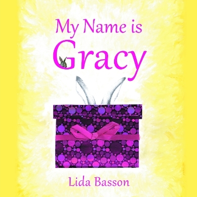 My Name is Gracy - Lida Basson