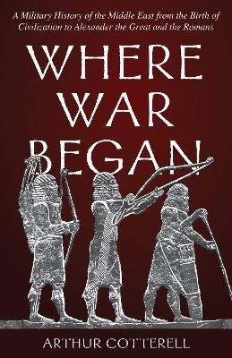 Where War Began - Arthur Cotterell