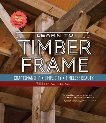 Learn to Timber Frame - Will Beemer