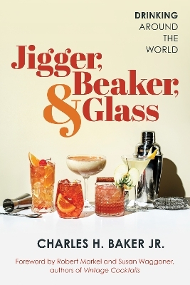 Jigger, Beaker, & Glass - Charles H. Baker  Jr.