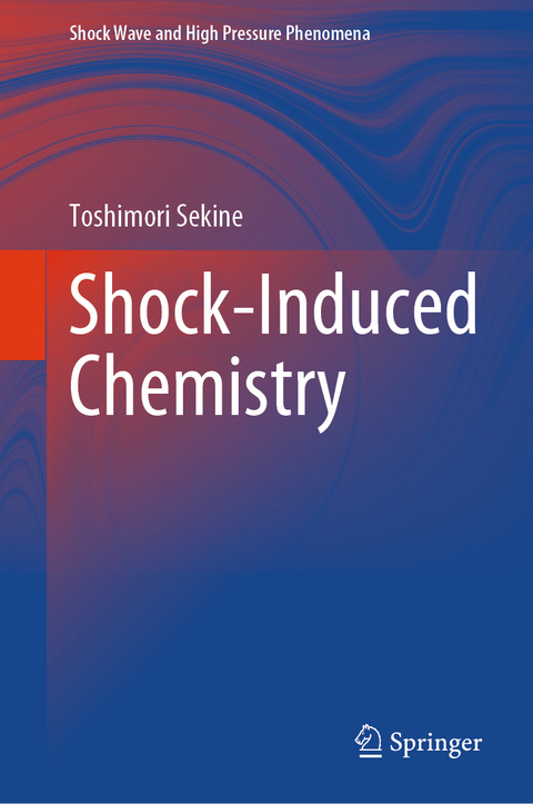 Shock-Induced Chemistry - Toshimori Sekine