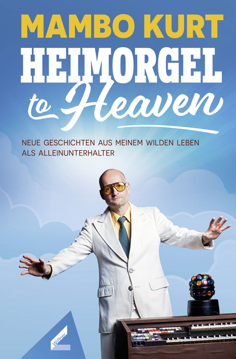 Heimorgel to Heaven - Mambo Kurt