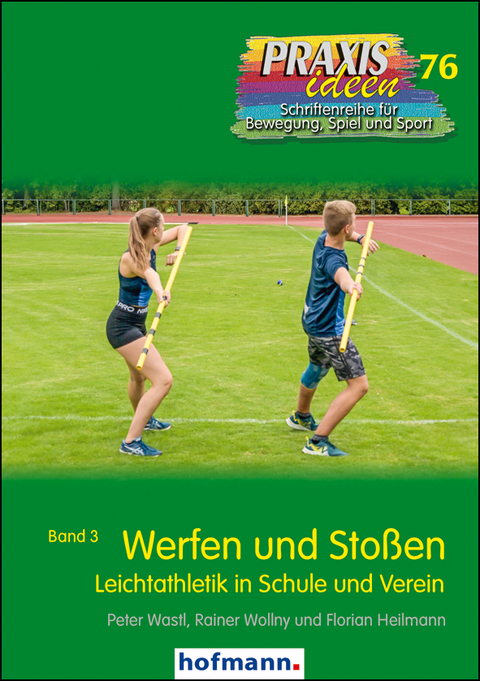 Werfen und Stoßen - Peter Wastl, Rainer Wollny, Florian Heilmann