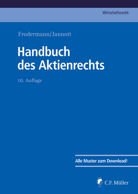 Handbuch des Aktienrechts - LL.M. Becker  Sebastian, Christoph von von Eiff, Jürgen Frodermann, Björn Gaul, Thomas Gerdel, M.C.J. Göhmann  Andreas, EMBA Hagemann  Marcel, Henryk Haibt, M.C.J. Hauschild  Armin, Karsten Heider, Peter Henning, Dirk Jannott, Rolf Leithaus, Heinz Nicolas, Wolfgang Richter, Robert Schreiner, Christian Schubel, Hans-Peter Schwintowski, Ulrich Seibert, Isolde Würz, LL.M. Wuntke  Marcus