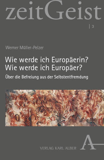 Wie werde ich Europäerin? Wie werde ich Europäer? - Werner Müller-Pelzer