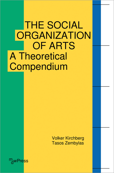 The Social Organization of Arts - Volker Kirchberg, Tasos Zembylas