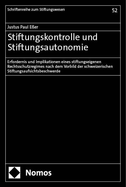 Stiftungskontrolle und Stiftungsautonomie - Justus Paul Eßer