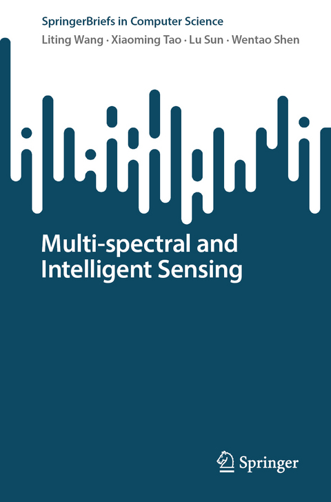 Multi-spectral and Intelligent Sensing - Liting Wang, Xiaoming Tao, Lu Sun, Wentao Shen