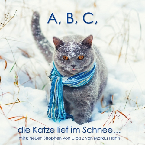 A, B, C, die Katze lief im Schnee - Markus Hahn