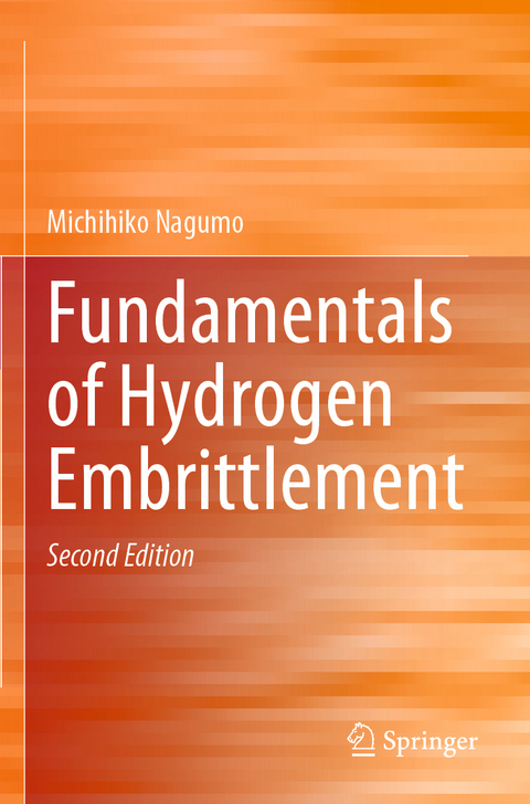 Fundamentals of Hydrogen Embrittlement - Michihiko Nagumo