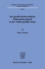 Der gesellschaftsrechtliche Haftungsdurchgriff in der Volksrepublik China - Reiner Thieme