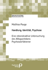 Handlung, Identität, Psychose - Matthias Pauge