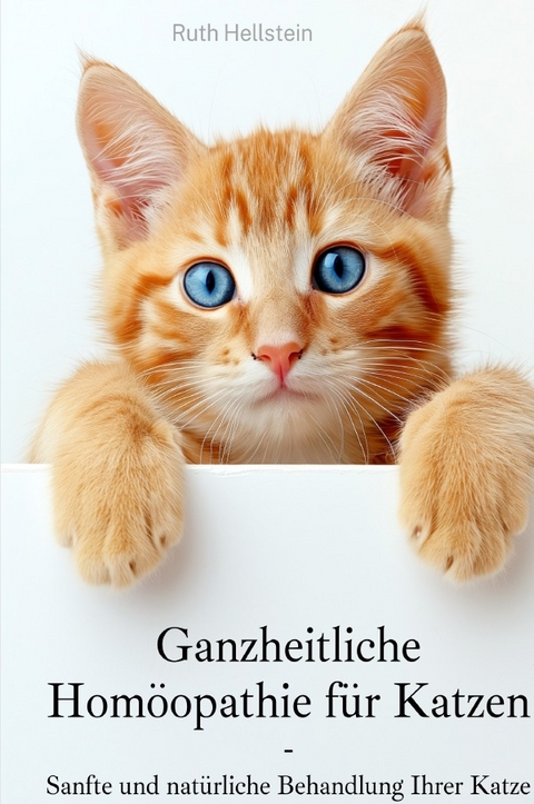 Ganzheitliche Homöopathie für Katzen - Ruth Hellstein