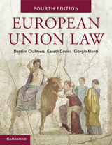 European Union Law - Chalmers, Damian; Davies, Gareth; Monti, Giorgio