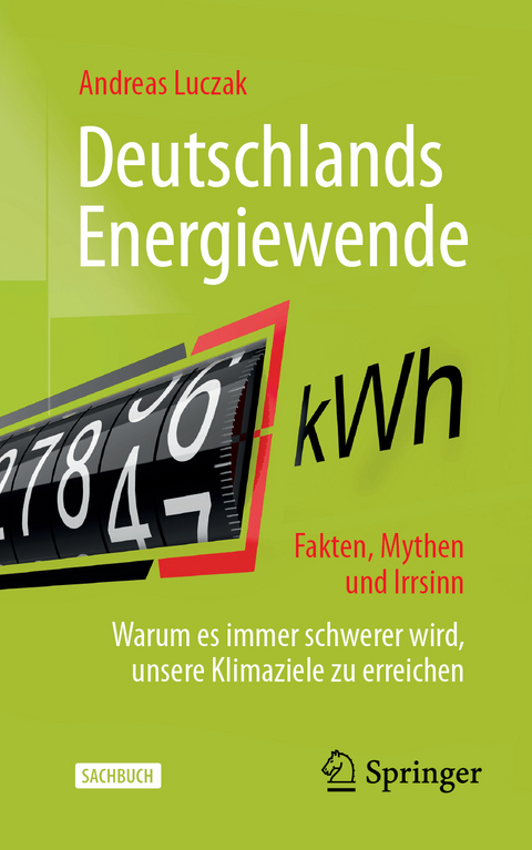 Deutschlands Energiewende – Fakten, Mythen und Irrsinn - Andreas Luczak