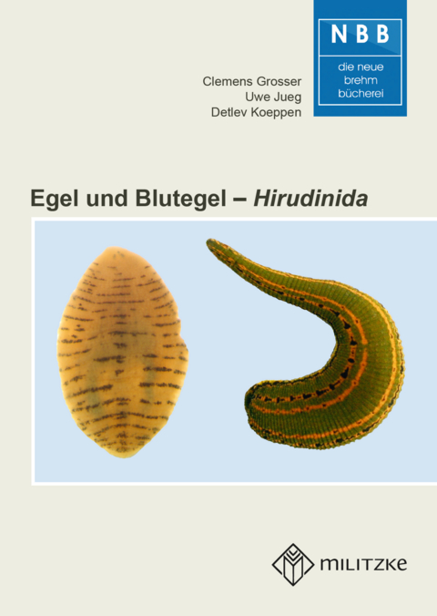 Egel und Blutegel - Clemens Grosser, Uwe Jueg, Detlev Dr. Koeppen