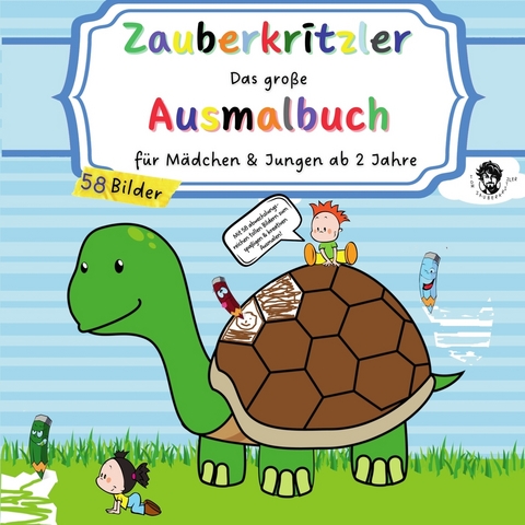 ZAUBERKRITZLER - Das große Ausmalbuch für Mädchen & Jungen ab 2 Jahre - Tom Zauberkritzler