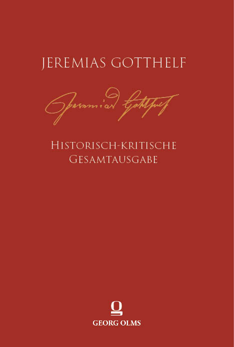 Jeremias Gotthelf: Historisch-kritische Gesamtausgabe (HKG) - 