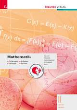 Mathematik II BAFEP/BASOP - Erklärungen, Aufgaben, Lösungen, Formeln - Friedrich Tinhof, Theresia Klonner, Wolfgang Fischer, Kathrin Gerstendorf, Helmut Girlinger, Markus Paul