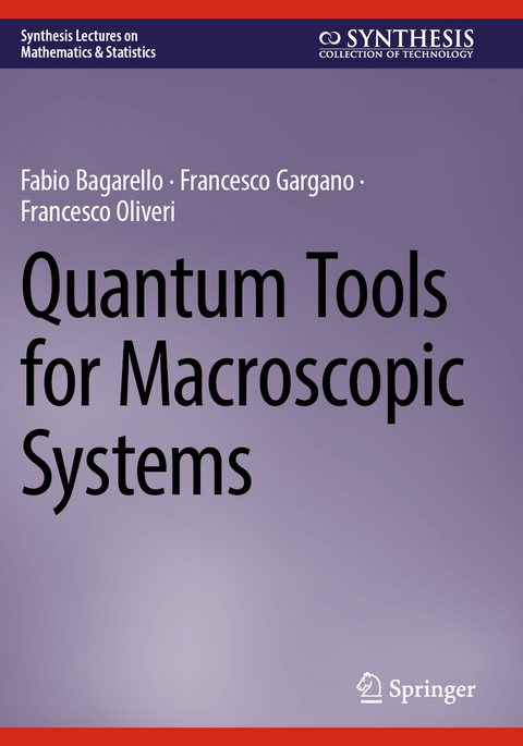 Quantum Tools for Macroscopic Systems - Fabio Bagarello, Francesco Gargano, Francesco Oliveri