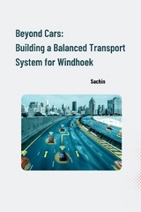 Beyond Cars: Building a Balanced Transport System for Windhoek -  Sachin