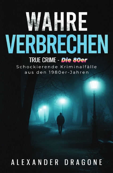 True Crime / Wahre Verbrechen - Alexander Dragone