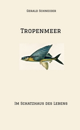 Tropenmeer - Gerald Schneider