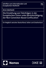 Die Einziehung von Taterträgen in der Europäischen Union unter Berücksichtigung der Non-Conviction-Based Confiscation - Anna Sakellaraki