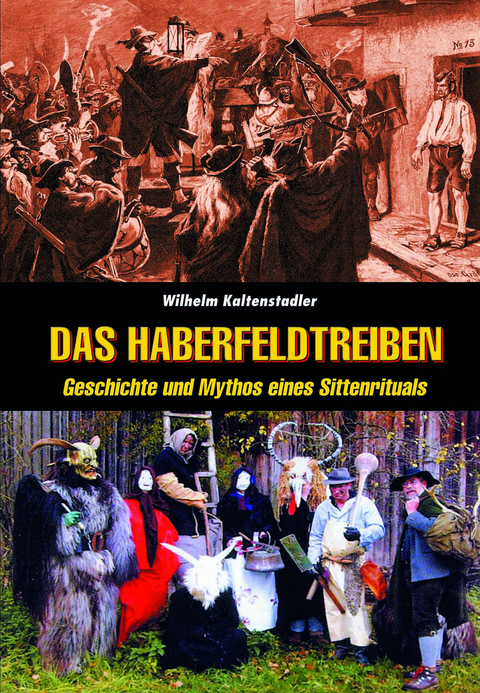 Das Haberfeldtreiben - Wilhelm Kaltenstadler