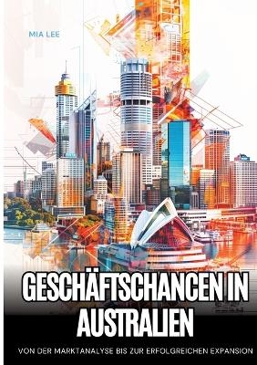 Geschäftschancen in Australien - Mia Lee