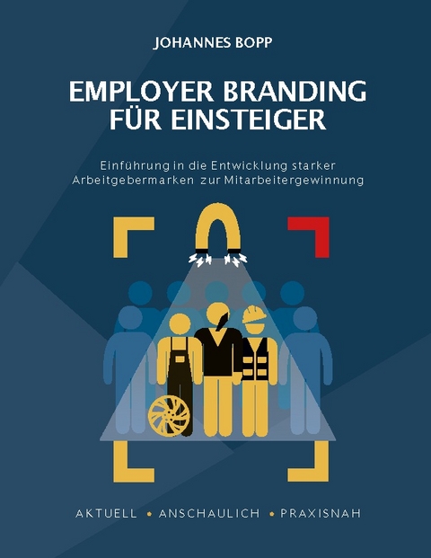 Employer Branding für Einsteiger - Johannes Bopp, Ralf Isau